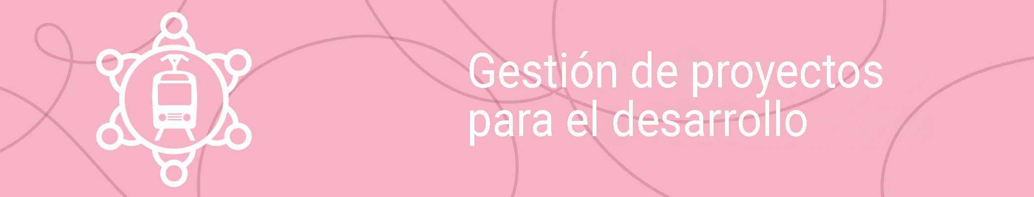 Creación y gestión de proyectos para el desarrollo
